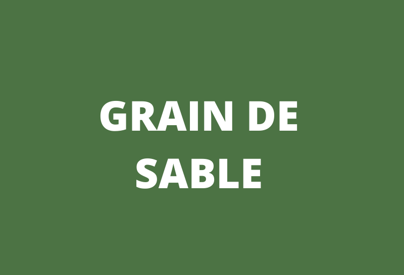 GRAIN DE SABLE