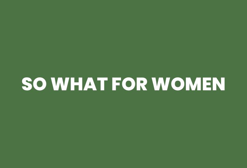 so what for women
